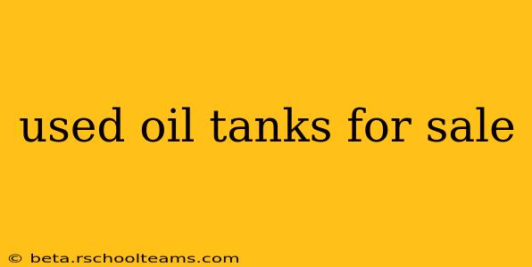 used oil tanks for sale