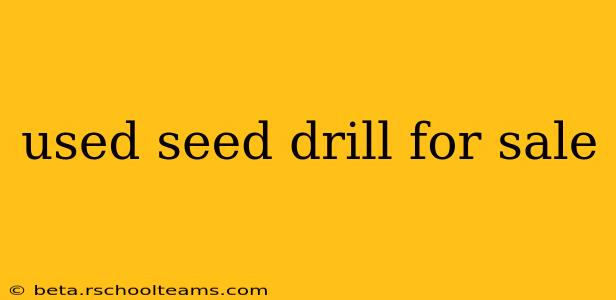 used seed drill for sale
