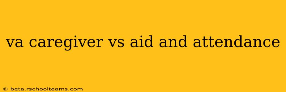 va caregiver vs aid and attendance