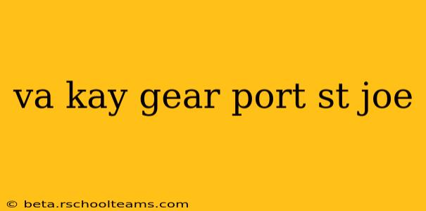 va kay gear port st joe