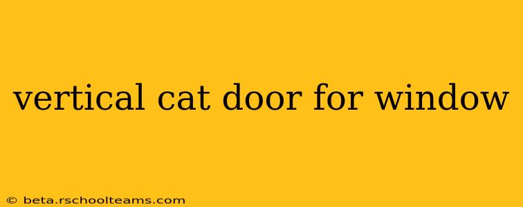 vertical cat door for window
