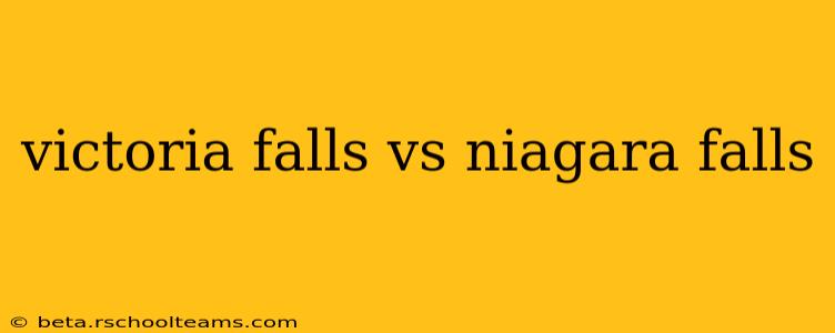 victoria falls vs niagara falls