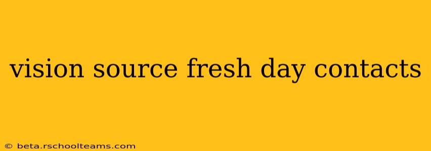 vision source fresh day contacts