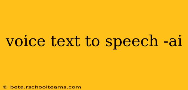 voice text to speech -ai