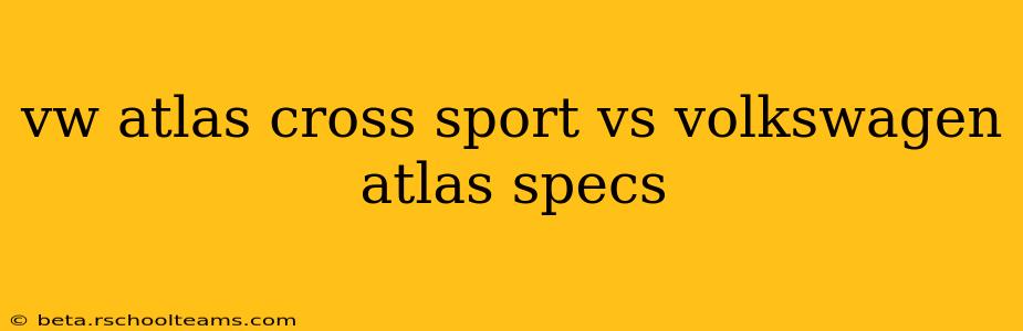 vw atlas cross sport vs volkswagen atlas specs