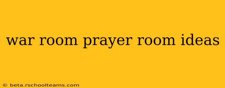 war room prayer room ideas