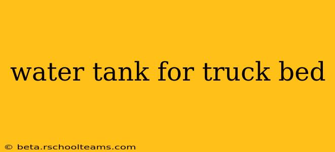 water tank for truck bed