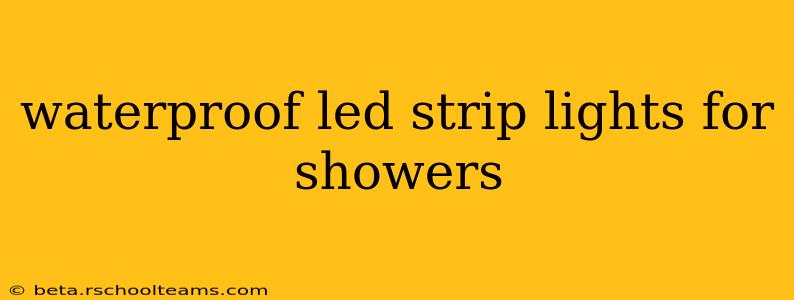 waterproof led strip lights for showers
