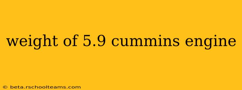weight of 5.9 cummins engine