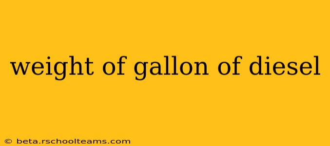 weight of gallon of diesel