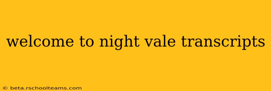 welcome to night vale transcripts