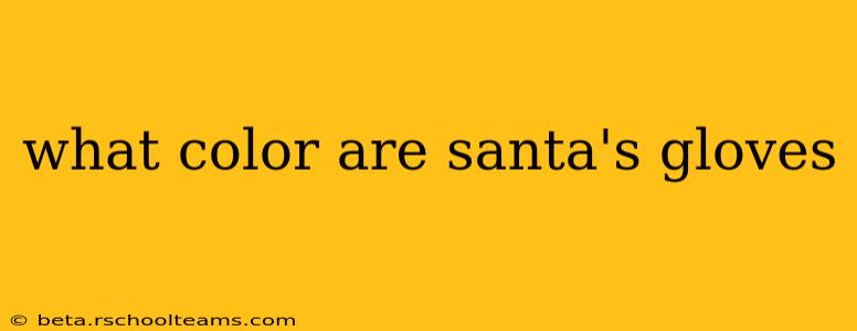 what color are santa's gloves