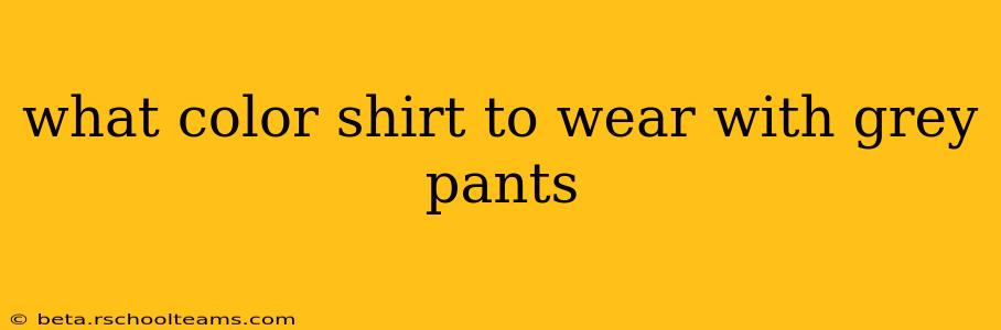 what color shirt to wear with grey pants