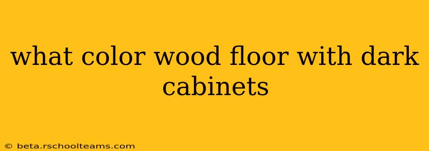 what color wood floor with dark cabinets