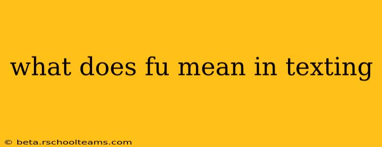 what does fu mean in texting