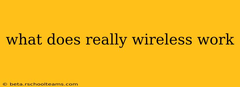 what does really wireless work