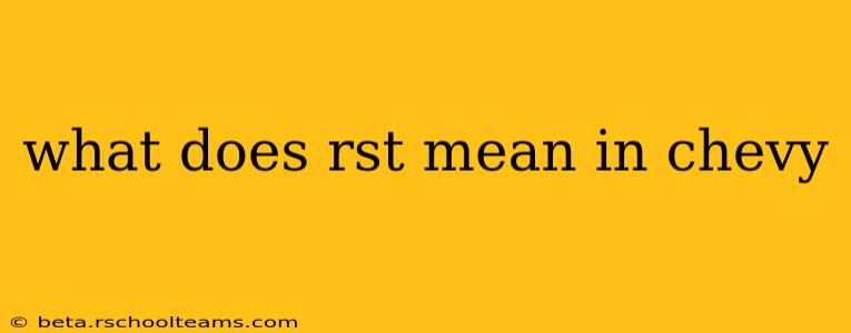 what does rst mean in chevy
