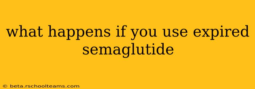 what happens if you use expired semaglutide