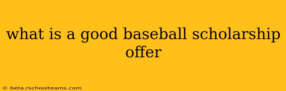 what is a good baseball scholarship offer