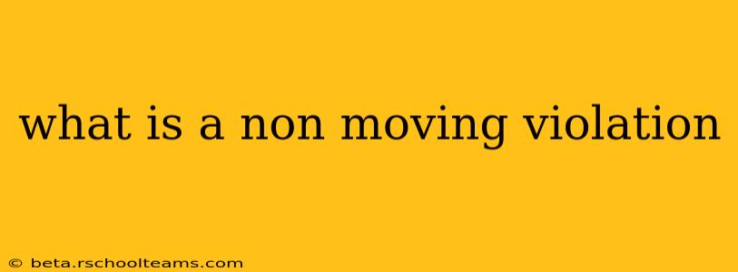 what is a non moving violation