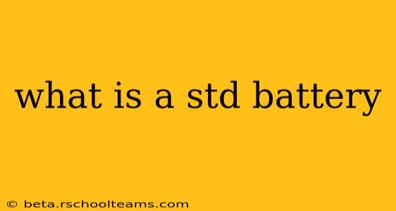 what is a std battery