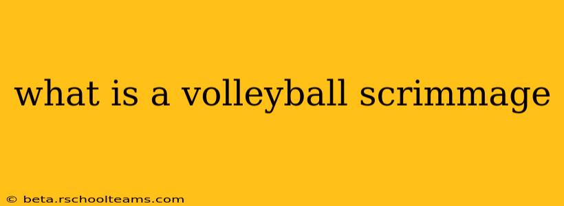 what is a volleyball scrimmage