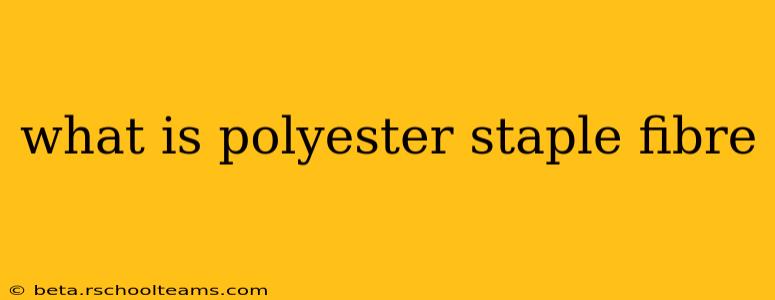 what is polyester staple fibre