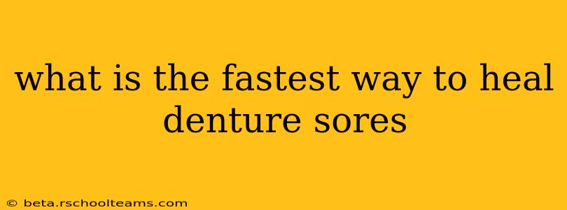 what is the fastest way to heal denture sores
