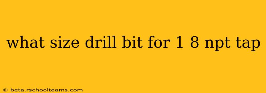 what size drill bit for 1 8 npt tap