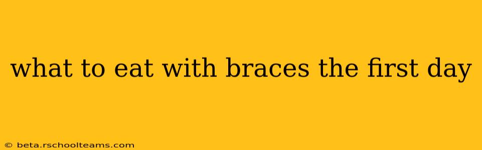 what to eat with braces the first day