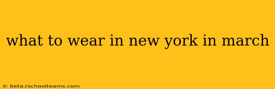 what to wear in new york in march