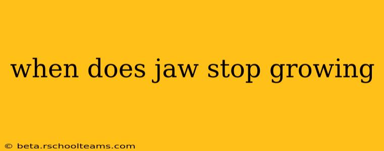 when does jaw stop growing