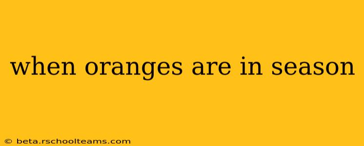 when oranges are in season