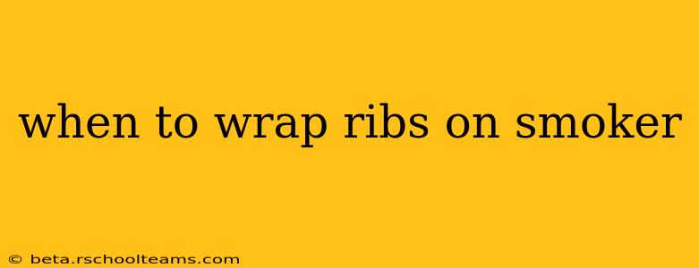 when to wrap ribs on smoker