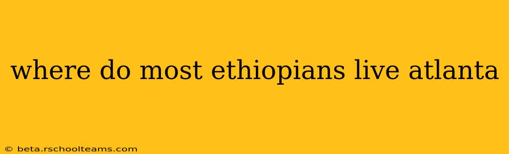 where do most ethiopians live atlanta