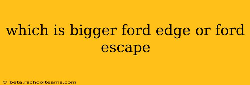 which is bigger ford edge or ford escape