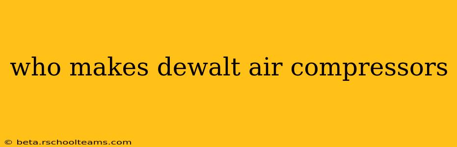 who makes dewalt air compressors