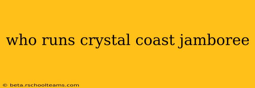 who runs crystal coast jamboree