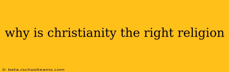 why is christianity the right religion