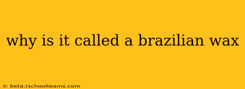 why is it called a brazilian wax