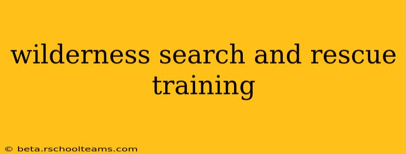 wilderness search and rescue training