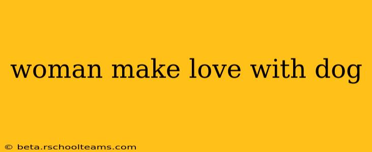 woman make love with dog