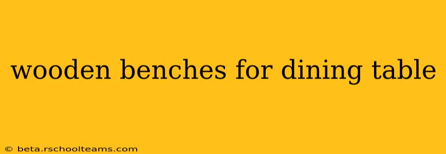 wooden benches for dining table
