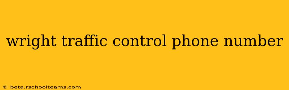 wright traffic control phone number