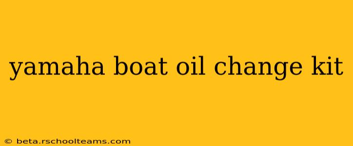 yamaha boat oil change kit