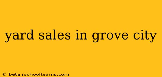 yard sales in grove city