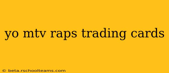 yo mtv raps trading cards