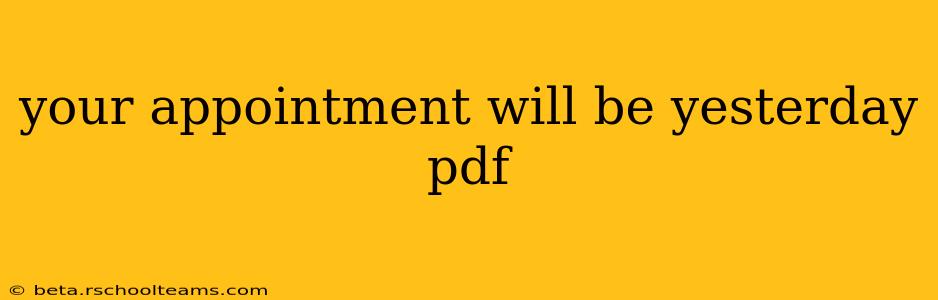 your appointment will be yesterday pdf