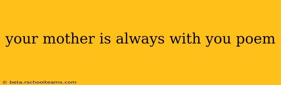 your mother is always with you poem