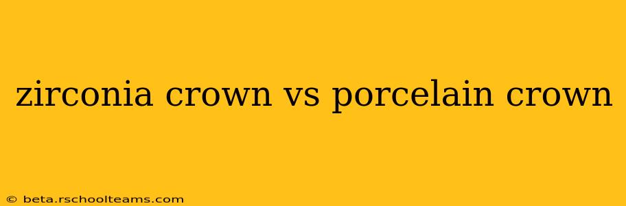 zirconia crown vs porcelain crown
